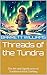 Threads of the Tundra: The ...