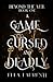 A Game Cursed and Deadly (Beyond the Veil)