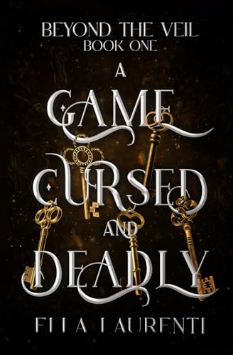 A Game Cursed and Deadly (Beyond the Veil)