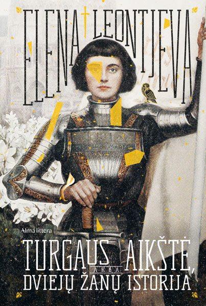 Turgaus aikštė, arba Dviejų Žanų istorija (Hardcover)