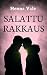 Salattu rakkaus by Henna Vale