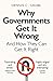 Why Governments Get It Wrong: And How They Can Get It Right