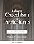 A Modern Catechism for Protestants STUDENT WORKBOOK: A course designed to bring about a primary understanding of Christianity.