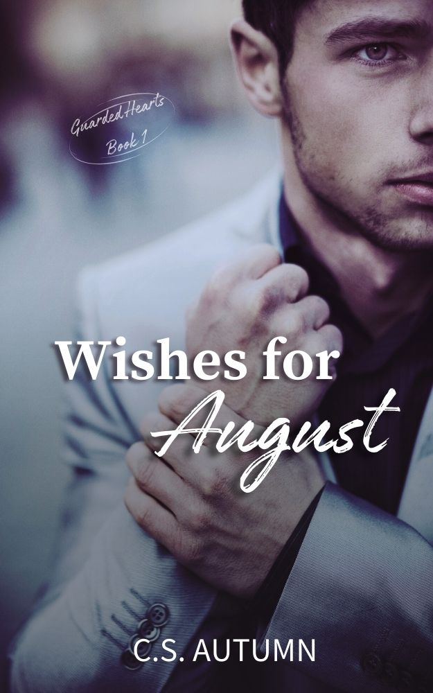 Wishes for August (Guarded Hearts #1)