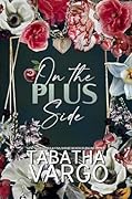 On the Plus Side (Chubby Girl Chronicles, #1) 
