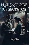 Book cover for El silencio de tus secretos (Spanish Edition)