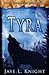 Tyra by Jaye L. Knight