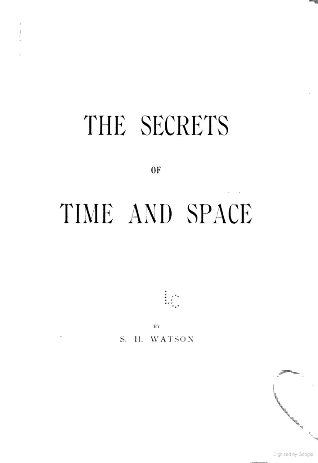 The Secrets of Time and Space (Unknown Binding)