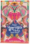 Akhir Sang Gajah di Bukit Kupu-Kupu by Sasti Gotama