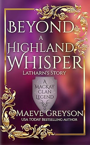 Beyond A Highland Whisper (MacKay Clan, #1)