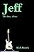 Jeff: The One, Alone
