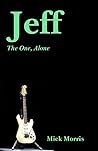 Jeff: The One, Alone (Kindle colour edition) Jeff: The One, Alone (Kindle colour edition)