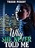 Why She Never Told Me (My M...