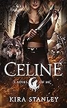 Celine (Ladies of the MC, #2)