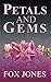 Petals & Gems