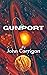 Gunport by John      Corrigan