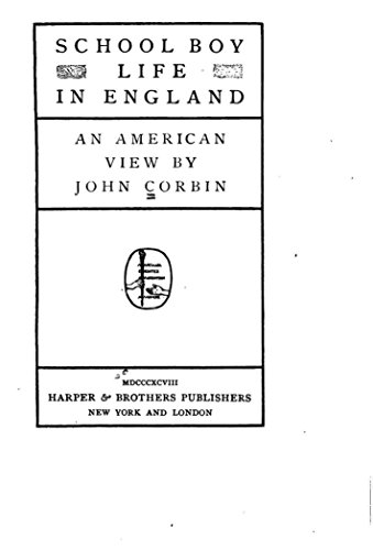 School Boy Life in England, An American View (Kindle Edition)