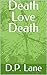 Death Love Death: The Brook...
