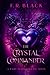 The Crystal Commander: Fairy Godmother Inc. Book 3 (Fairy Godmother Inc. Series.)
