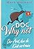 Doc Why Not: Der Arzt, dem ...