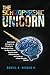 The Schizophrenic Unicorn by Dr Daniel R. Berger II