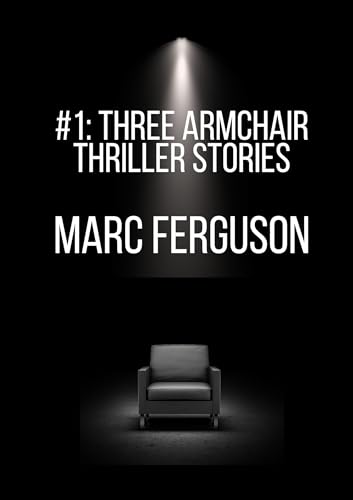 #2: Three Armchair Thriller Stories (Kindle Edition)