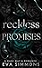 Reckless Promises