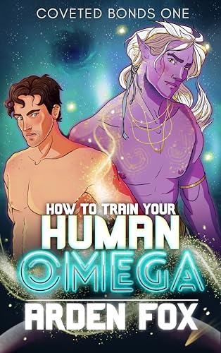 How to Train Your Human Omega (Coveted Bonds #1)