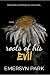 Roots of His Evil by Emersyn Park