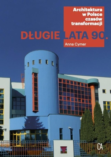 Długie lata 90. Architektura w Polsce czasów transformacji (Paperback)