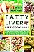Fatty Liver Diet Cookbook: ...