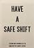 Have a Safe Shift by Badenhoff
