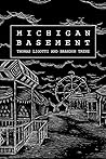 Michigan Basement by Thomas Ligotti