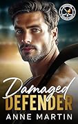 Damaged Defender (Heatwave Hockey #2)