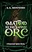 Mated to the Sapphic Orc: A...
