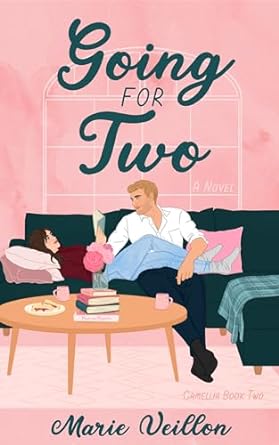 Going for Two (Camellia Rom-Com #2)