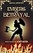 Embers of Betrayal by Anna J. Worthy