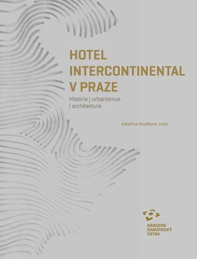 Hotel Intercontinental v Praze: Historie, urbanismus, architektura