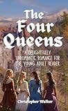 The Four Queens by Christopher  Walker