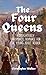 The Four Queens by Christopher  Walker