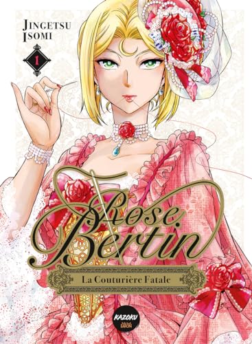 Rose Bertin, la couturière fatale - Tome 1 (1)