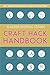 Craft Hack Handbook: 150+ H...