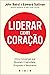 Liderar com coração