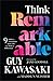 Think Remarkable: 9 Paths to Transform Your Life and Make a Difference