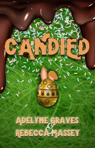 Candied: An Erotic Easter Bunny Novella (Demon Cream Chronicles, #2)