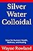 Silver Water Colloidal: Sil...