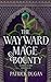 The Wayward Mage Bounty (Th...