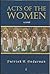 Acts of the Women (Second B...