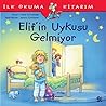 Elif'in Uykusu Gelmiyor Elif'in Uykusu Gelmiyor