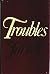 Troubles